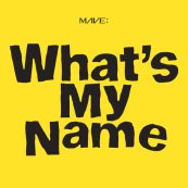 WHAT’S MY NAME