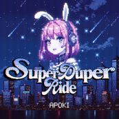 SUPER DUPER RIDE